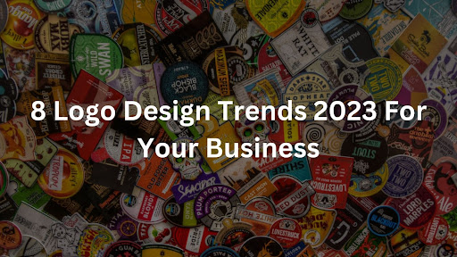 Logo patches collection with heading “8 Logo Design Trends 2023 For Your Business”